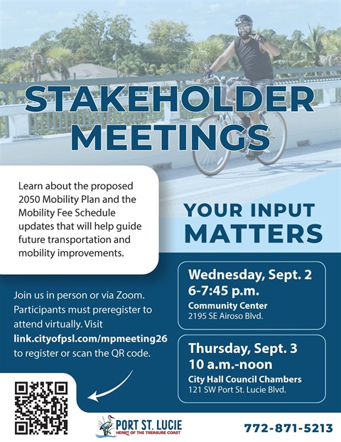 Flyer for Port St. Lucie stakeholder meetings about the proposed 2050 Mobility Plan and Mobility Fee Schedule updates. The flyer features a photo of a person riding a bicycle on a sunny day across a bridge with green railings and trees in the background. Text highlights 'YOUR INPUT MATTERS' and provides meeting details: Wednesday, Sept. 2, 6–7:45 p.m. at City Hall Council Chambers, 121 SW Port St. Lucie Blvd, and Thursday, Sept. 3, 10 a.m.–noon at the Community Center, 2195 SE Airoso Blvd. Registration information is included with a QR code and web link. The Port St. Lucie logo and tagline 'Home of the Treasure Coast' appear at the bottom.